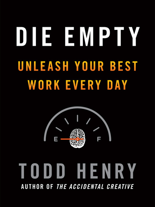 Title details for Die Empty by Todd Henry - Available